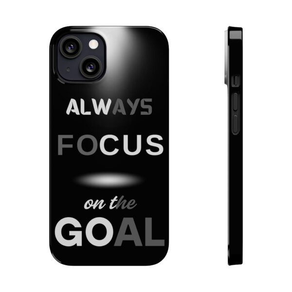 Always Focus on the Goal Slim Phone Case - Motivational Phone Cover for Goal-Seekers - Image 25