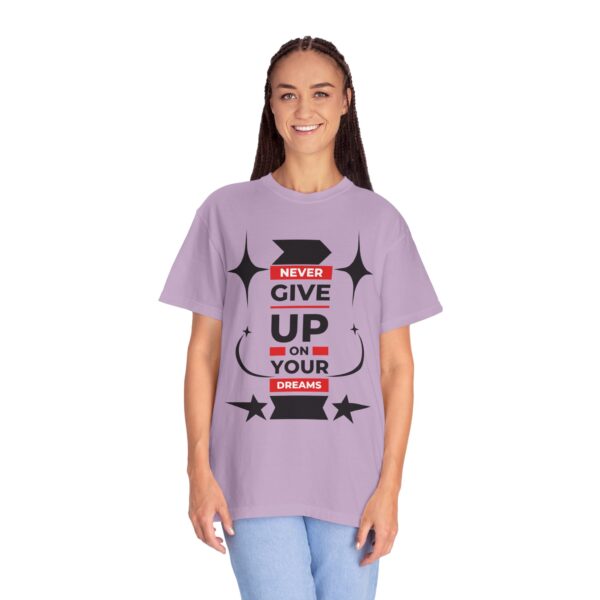 Never Give Up - Motivational Tee for Dreamers & Doers - Image 23