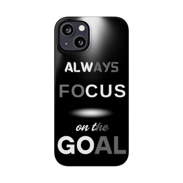 Always Focus on the Goal Slim Phone Case - Motivational Phone Cover for Goal-Seekers - Image 26
