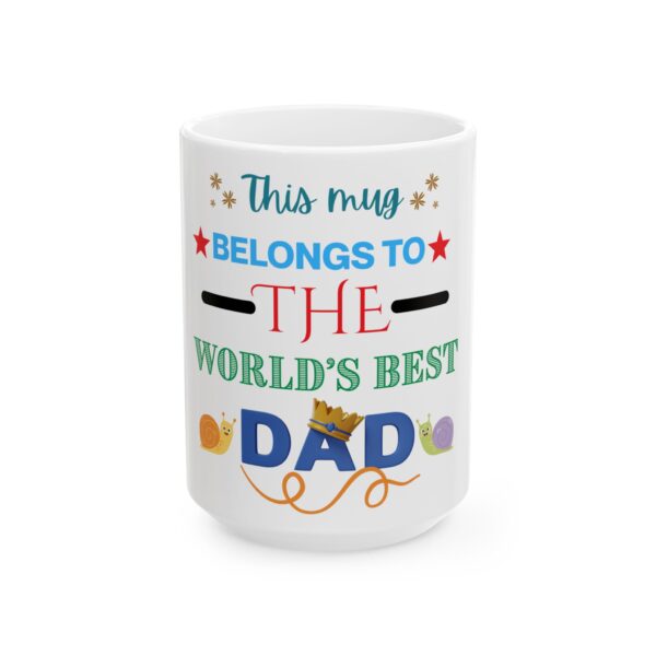 World's Best Dad Ceramic Mug - Perfect Gift for Father's Day, Birthday, Coffee Lover, Personalized Cup, Family Celebrations - Image 14