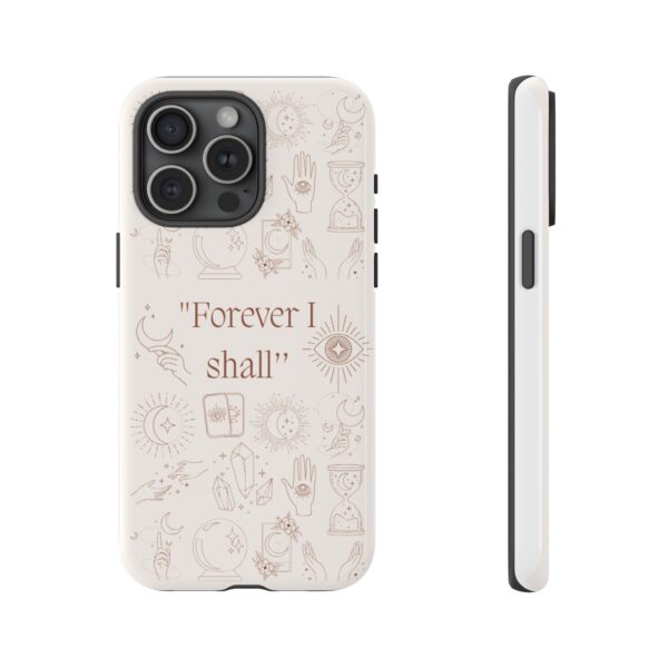 Inspirational Phone Case - "Forever I Shall" Design - Image 35