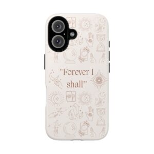 Inspirational Phone Case - "Forever I Shall" Design