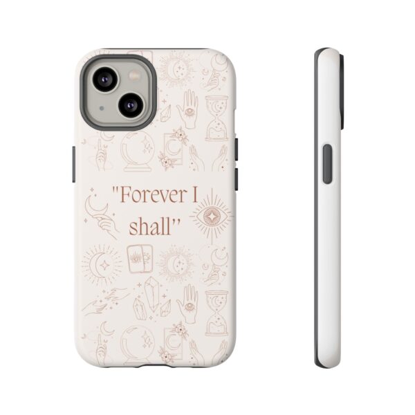 Inspirational Phone Case - "Forever I Shall" Design - Image 13