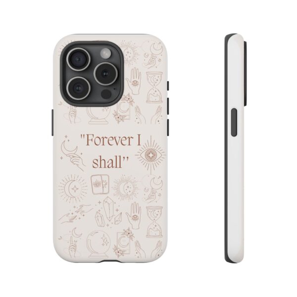 Inspirational Phone Case - "Forever I Shall" Design - Image 32