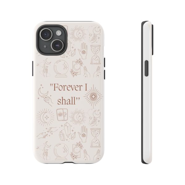 Inspirational Phone Case - "Forever I Shall" Design - Image 23