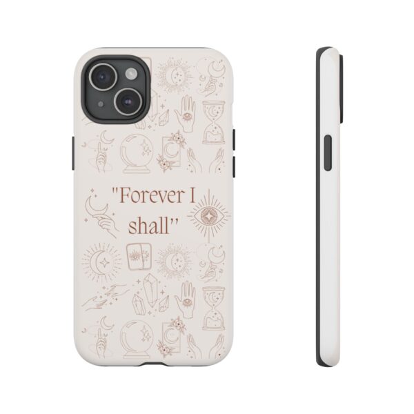 Inspirational Phone Case - "Forever I Shall" Design - Image 26