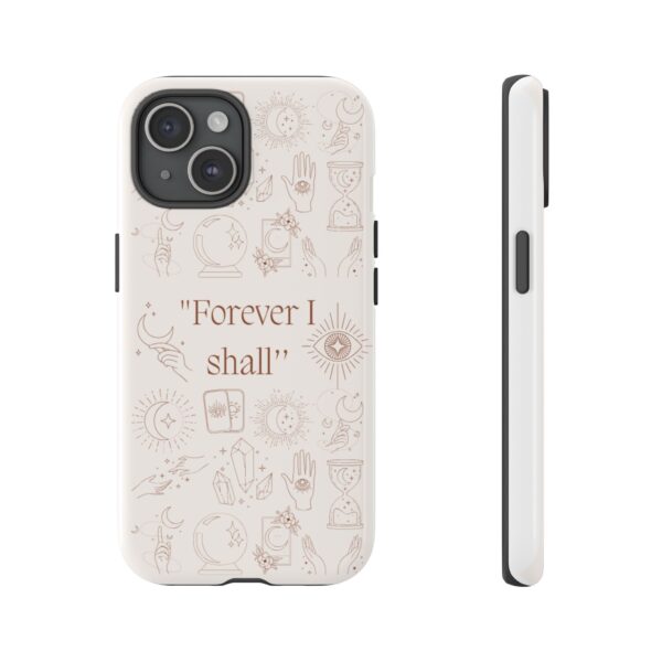 Inspirational Phone Case - "Forever I Shall" Design - Image 17