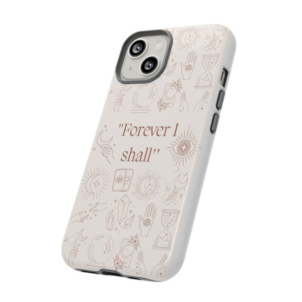 Inspirational Phone Case - "Forever I Shall" Design - Image 10