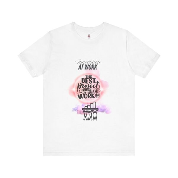 Motivational Work Tee, Inspirational T-Shirt, Office Humor Shirt, Gift for Coworkers, Team Spirit Apparel
