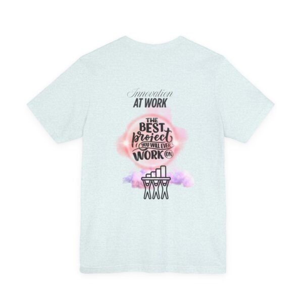 Motivational Work Tee, Inspirational T-Shirt, Office Humor Shirt, Gift for Coworkers, Team Spirit Apparel - Image 28