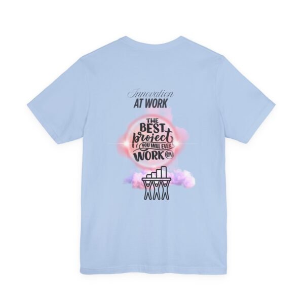 Motivational Work Tee, Inspirational T-Shirt, Office Humor Shirt, Gift for Coworkers, Team Spirit Apparel - Image 36