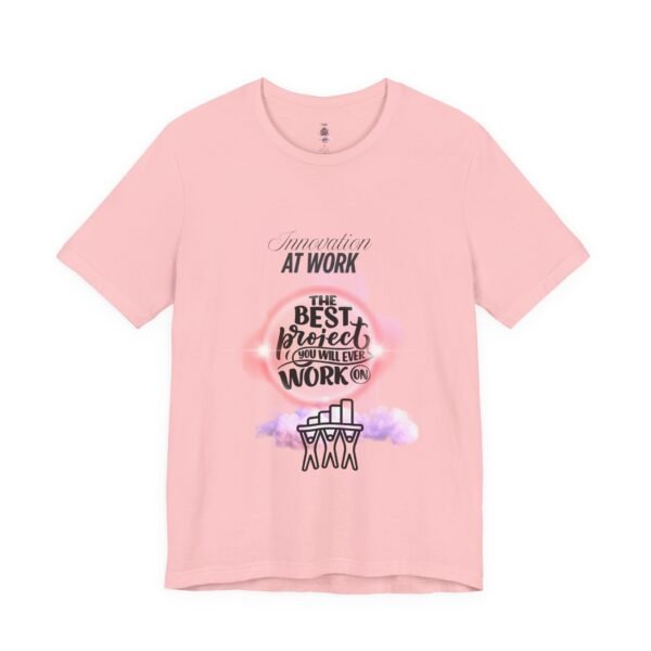 Motivational Work Tee, Inspirational T-Shirt, Office Humor Shirt, Gift for Coworkers, Team Spirit Apparel - Image 39