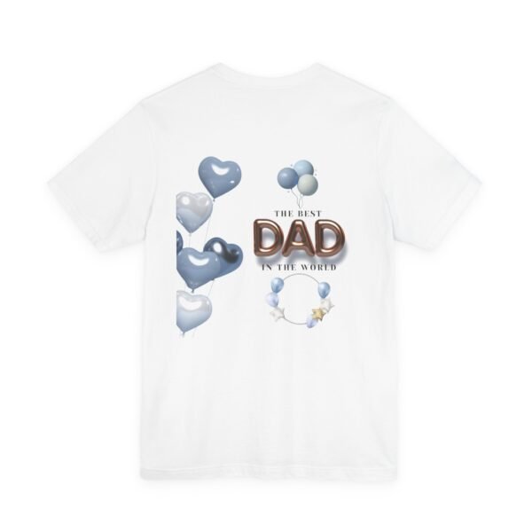 Best Dad Unisex Tee - Perfect Gift for Father's Day, Birthday, or Just Because, Comfortable and Stylish for Everyday Wear - Image 4