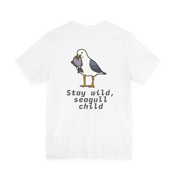 Stay Wild Seagull Child Unisex Tee, Fun Bird Shirt, Casual Wear, Gift for Animal Lovers, Summer Outfit, Nature T-Shirt - Image 4