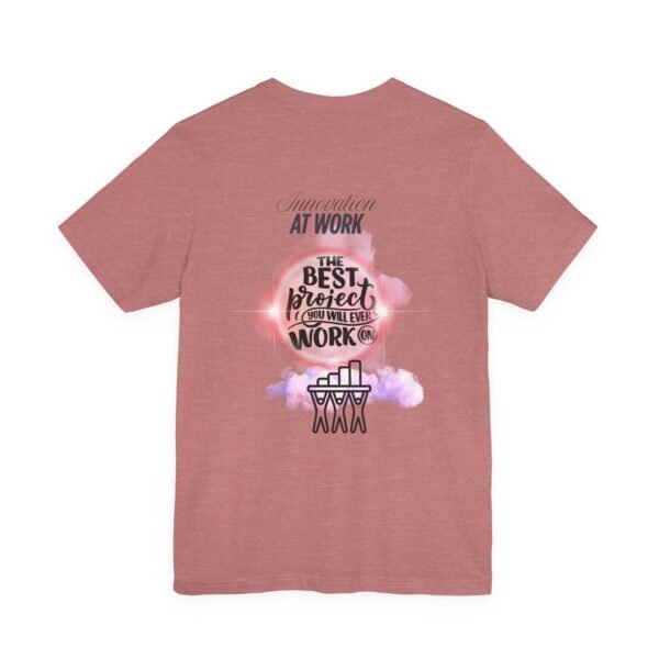 Motivational Work Tee, Inspirational T-Shirt, Office Humor Shirt, Gift for Coworkers, Team Spirit Apparel - Image 12