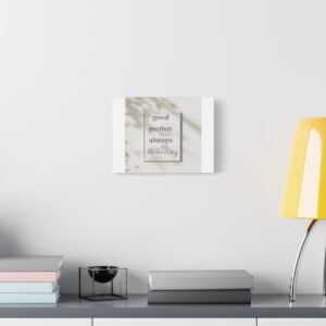 Mother's Day Canvas Wall Art - 'Good Mother Always' Gift for Mom