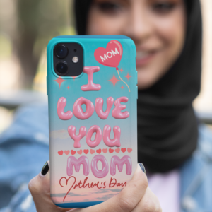 Cute Mom Phone Case - "I Love You Mom" Mother's Day Gift